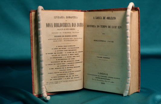 AS14LT61 – Bibliophilo Jacob [Lacroix, Paul] – A LOUCA DE ORLEANS: HISTORIA DO TEMPO DE LUIZ XIV. 2 vols. Lisboa. Francisco Arthur da Silva. 1860