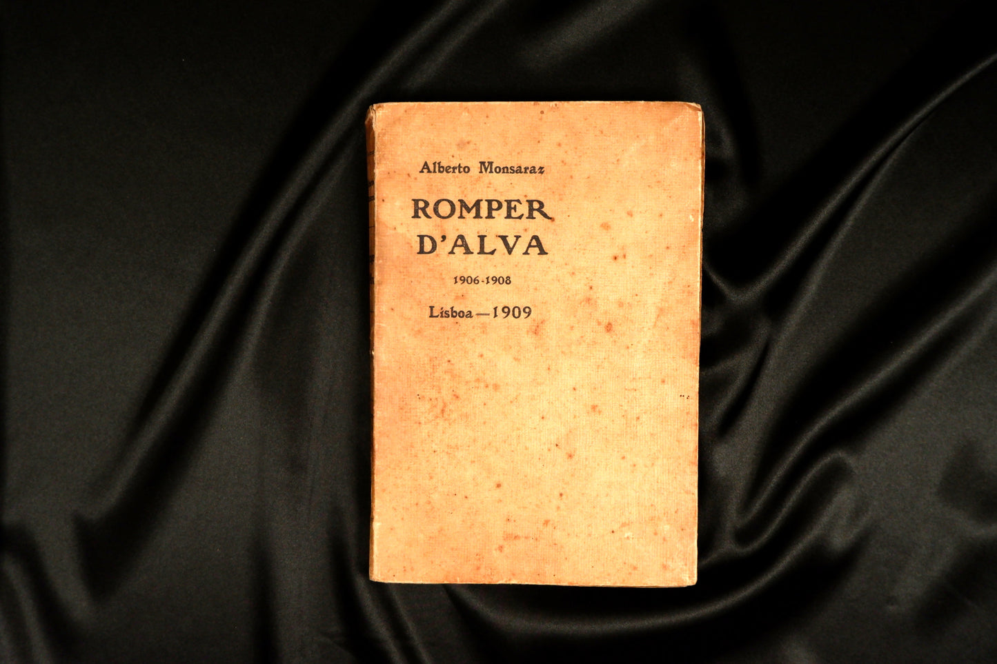 AS16LT08 – Monsaraz, Alberto – ROMPER D’ALVA 1906-1908. Lisboa. Livraria Classica Editora de A.M. Teixeira & C.ta. 1909