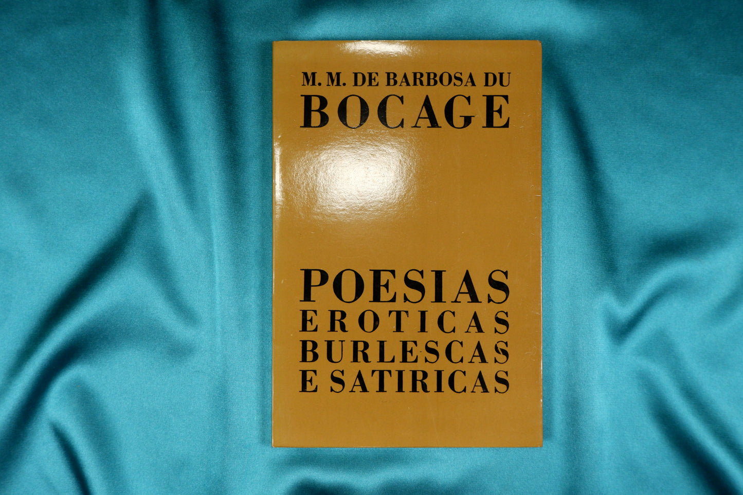 AS16LT18 – Bocage, M. M. de Barbosa du – POESIAS, ERÓTICAS, BURLESCAS E SATÍRICAS. Lisboa. Dina Livro. s.d.