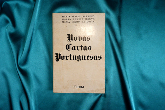 AS16LT21 – Barreno, Maria Isabel; Horta, Maria Teresa & Costa, Maria Velho da – NOVAS CARTAS PORTUGUESAS. Lisboa. Editorial Futura. 1974