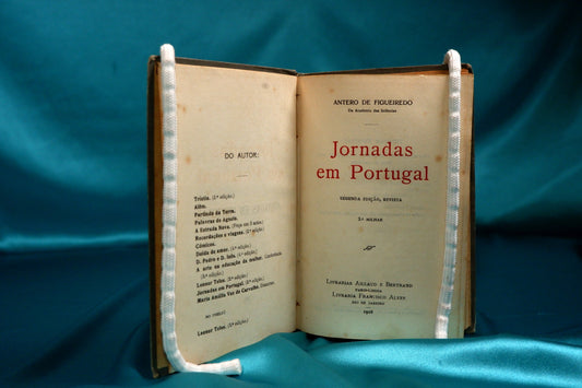 AS16LT24 – Figueiredo, Antero de – JORNADAS EM PORTUGAL. Paris-Lisboa / Rio de Janeiro. Livrarias Aillaud e Bertrand / Livraria Francisco Alves. 1918