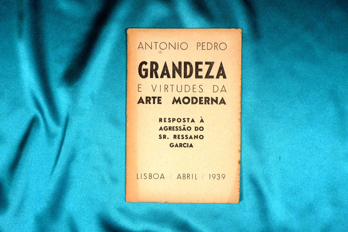 AS16LT30 – Pedro, Antonio – GRANDEZA E VIRTUDES DA ARTE MODERNA: RESPOSTA À AGRESSÃO DO SR. RESSANO GARCIA. Lisboa. s.n. 1939