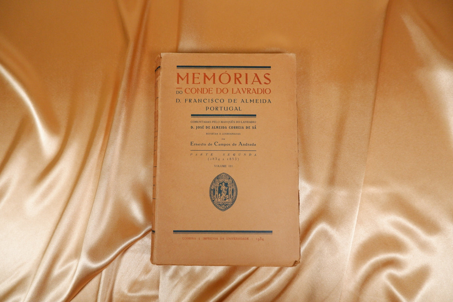 AS16LT35 – Portugal, Francisco de Almeida – MEMÓRIAS DO CONDE DO LAVRADIO. Coimbra. Imprensa da Universidade. Vols. I, III, IV e V [de VIII]. 1932-1938