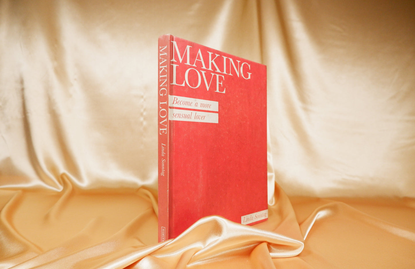 AS16LT38 – Sonntag, Linda – MAKING LOVE: BECOME A MORE SENSUAL LOVER. London. Hamlyn. 1992