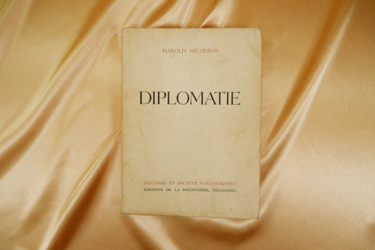 AS16LT53 – Nicolson, Harold – DIPLOMATIE. Col. Histoire et Société d’Aujourd’hui. Neuchatel. Éditions de La Baconnière. 1948