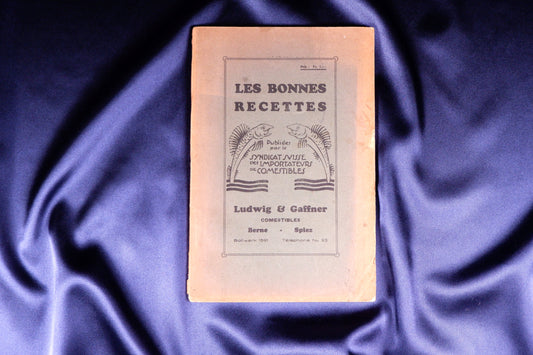 AS17LT30 – LES BONNES RECETTES. Neuchatel. Syndicat Suisse des Importateurs de Comestibles / Imprimeries Réunies Borel & Seiler. 1927