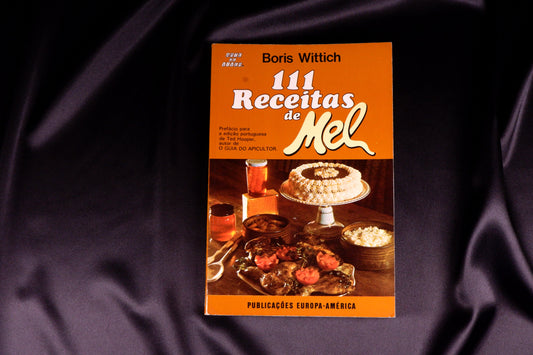 AS17LT34 – Wittich, Boris – 111 RECEITAS DE MEL. Mem Martins. Publicações Europa-América. [s.d.] 1987