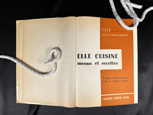 AS17LT51 – Toulouse-Lautrec, Mapie de – ELLE CUISINE: MENUS ET RECETTES. Paris. Librairie Arthème Fayard. 1957