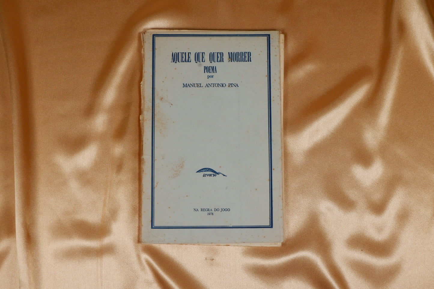 AS19LT04 – Pina, Manuel António – AQUELE QUE QUER MORRER. Col. Inverso. Lisboa. A Regra do Jogo. 1978